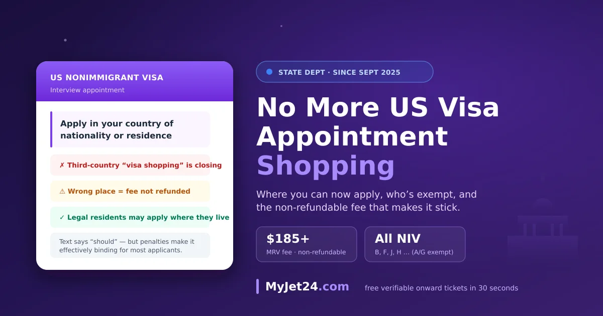 US visa interview location rule 2026 — nonimmigrant visa applicants should schedule their interview in their country of nationality or residence, ending third-country visa shopping