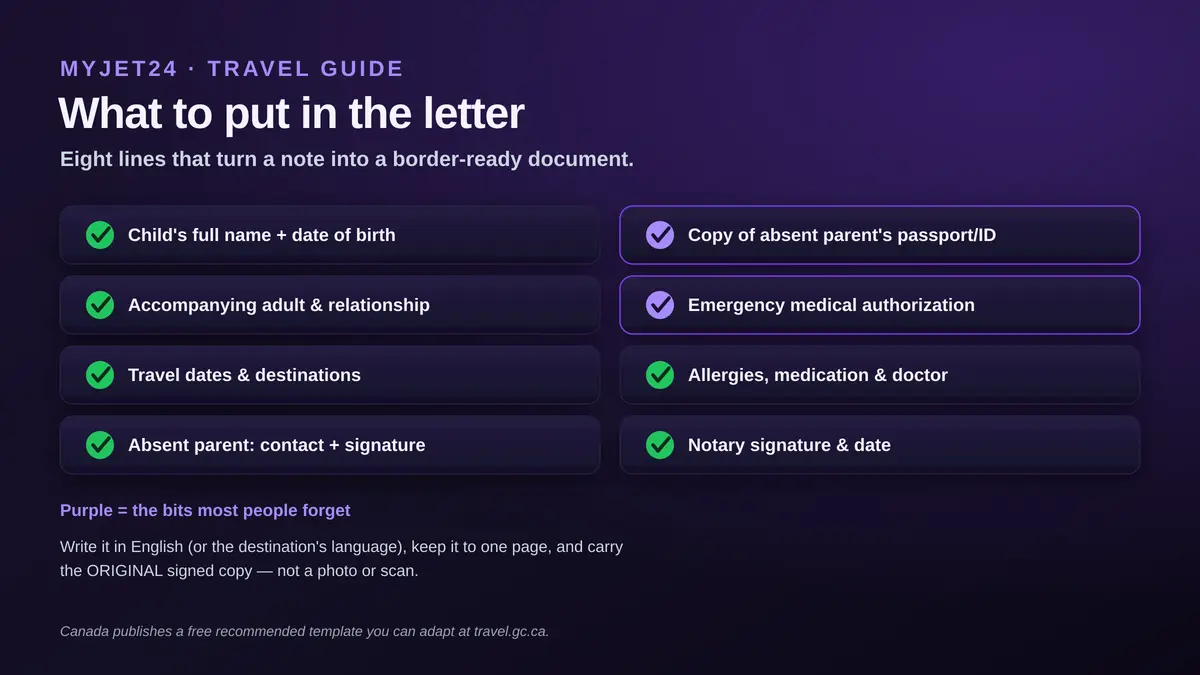 What to include in a child travel consent letter: child's full name and date of birth, accompanying adult and relationship, travel dates and destinations, absent parent contact and signature, copy of the absent parent's passport or ID, emergency medical authorization, allergies/medication/doctor, and notary signature