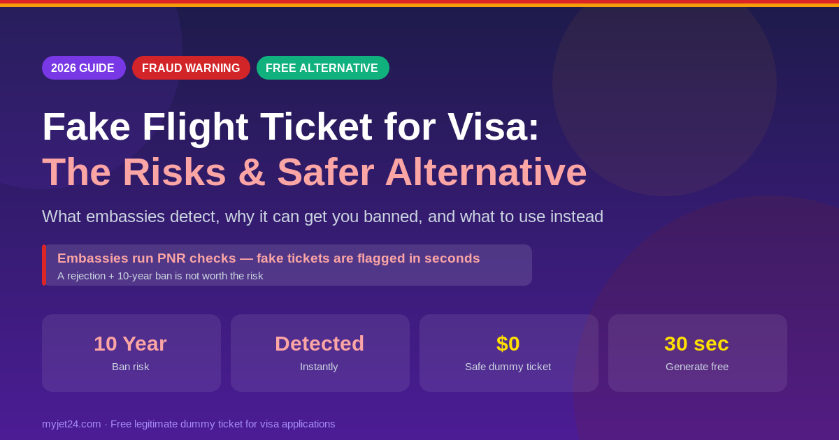 Fake flight ticket for visa — why it is risky and what to use instead