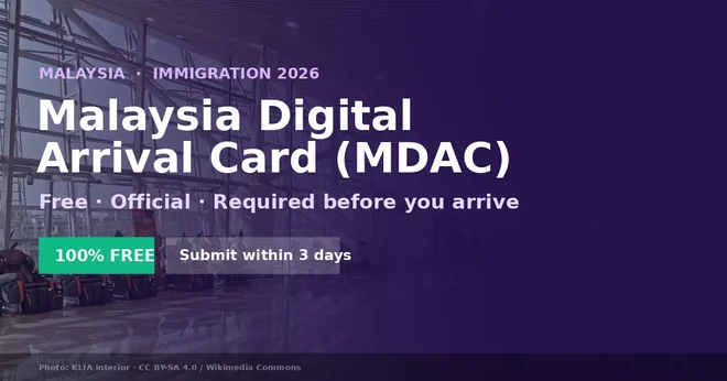 Malaysia Digital Arrival Card (MDAC) 2026: Free Filing Guide