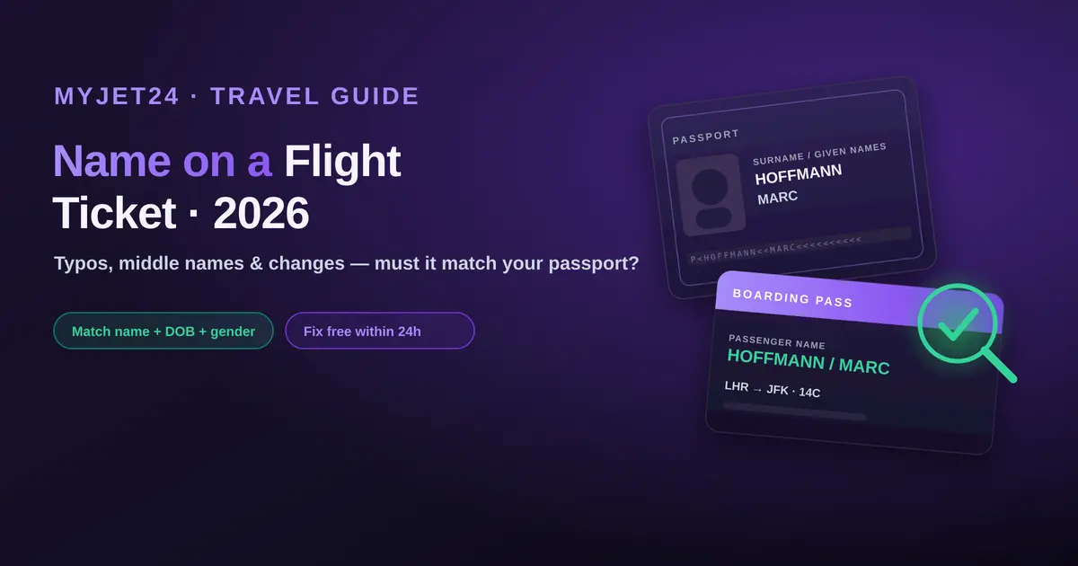 Name on a flight ticket 2026 — a passport and boarding pass with matching names and a green verified magnifier; typos, middle names, changes and the passport-match rule