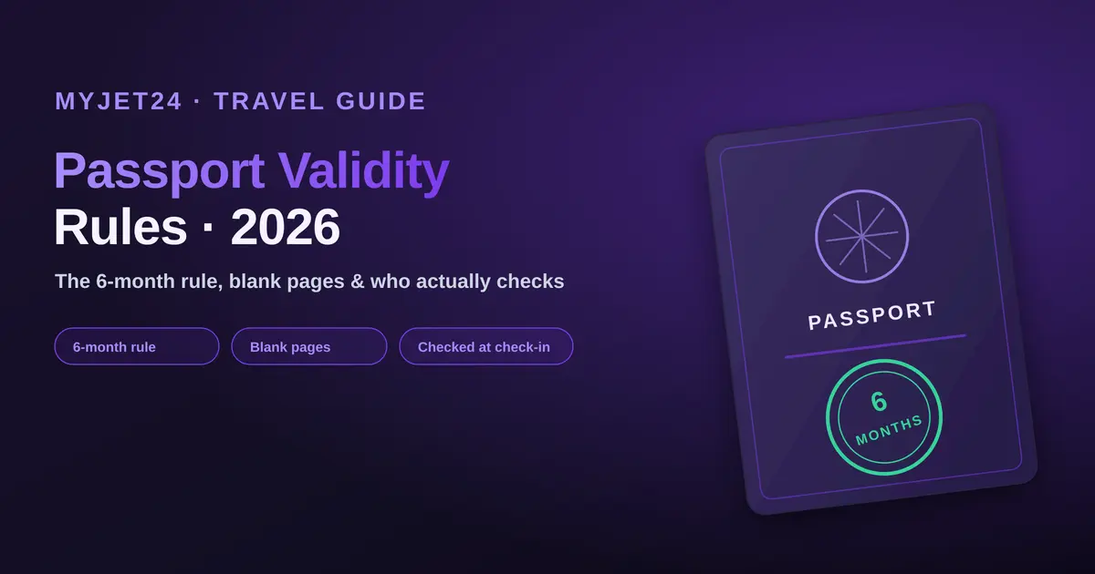 Passport validity rules 2026 — a passport book with a 6-month validity stamp; the 6-month rule, blank pages and who checks at check-in